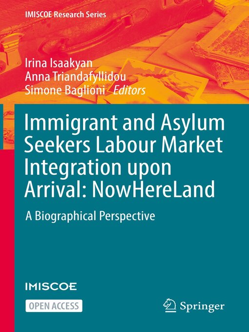 Title details for Immigrant and Asylum Seekers Labour Market Integration upon Arrival by Irina Isaakyan - Available